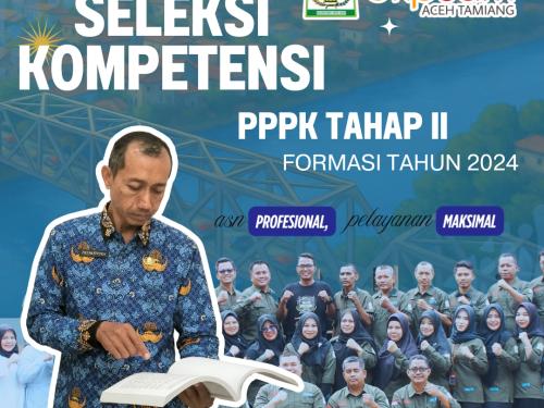 PENGUMUMAN JADWAL SELEKSI KOMPETENSI PPPK TAHAP II FORMASI TAHUN 2024